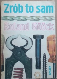  Roland Goock • Zrób to sam