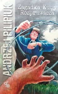 Andrzej Pilipiuk • Zagadka Kuby Rozpruwacza 