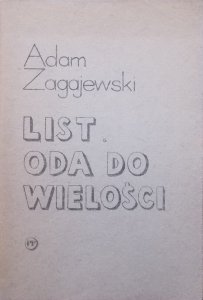 Adam Zagajewski • List: Oda do wielości