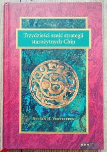 Stefan H. Verstappen • Trzydzieści sześć strategii starożytnych Chin