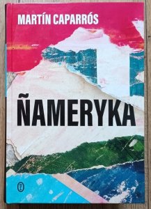 Martín Caparros • Nameryka
