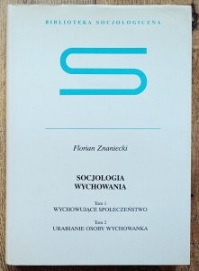 Florian Znaniecki • Socjologia wychowania