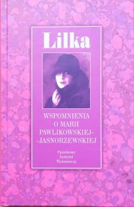red. Mariola Pryzwan • Lilka. Wspomnienia o Marii Pawlikowskiej-Jasnorzewskiej
