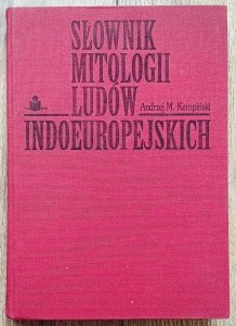 Andrzej Kempiński • Słownik mitologii ludów indoeuropejskich