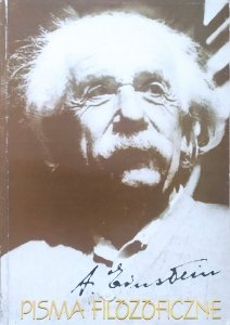 Albert Einstein • Pisma filozoficzne