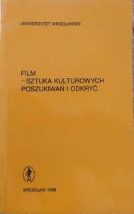red. Jan Trzynadlowski • Film - sztuka kulturowych poszukiwań i odkryć