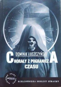 Dominik Łuszczyński • Chorały z pogranicza czasu