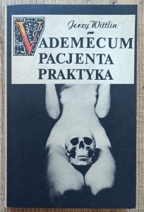 Jerzy Wittlin • Vademecum pacjenta praktyka
