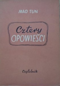 Mao Tun [Mao Dun] • Cztery opowieści [Chiny]