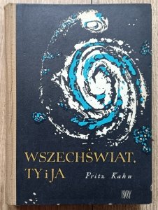 Fritz Kahn • Wszechświat, ty i ja
