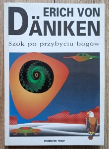 Erich von Daniken • Szok po przybyciu bogów