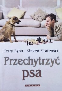 Terry Ryan, Kirsten Mortensen • Przechytrzyć psa