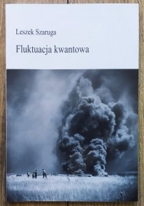 Leszek Szaruga • Fluktuacja kwantowa