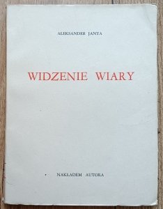 Aleksander Janta • Widzenie wiary