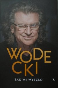 Kamil Bałuk, Wacław Krupiński • Wodecki. Tak mi wyszło