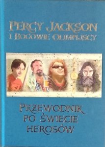 Percy Jackson i bogowie olimpijscy • Przewodnik po świecie herosów