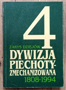4 Dywizja Piechoty Zmechanizowana 1808-1994: zarys dziejów