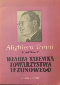 Alighiero Tondi • Władza tajemna Towarzystwa Jezusowego