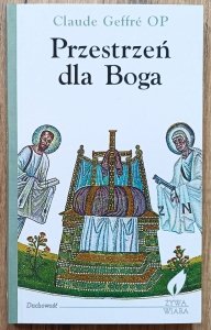 Claude Geffre OP • Przestrzeń dla Boga