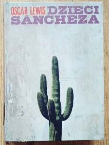 Oscar Lewis • Dzieci Sancheza