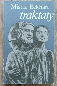 Mistrz Eckhart • Traktaty