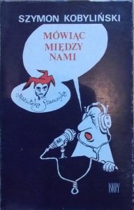 Szymon Kobyliński • Mówiąc między nami