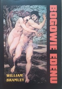 William Bramley • Bogowie Edenu. Nowe spojrzenie na historię ludzkości