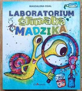 Magdalena Osial • Laboratorium ślimaka Madzika