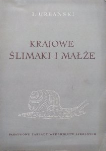 Jarosław Urbański • Krajowe ślimaki i małże