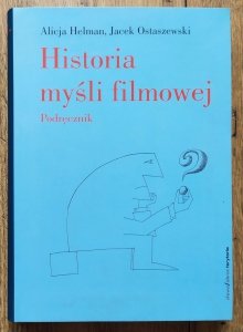 Alicja Helman, Jacek Ostaszewski • Historia myśli filmowej. Podręcznik 