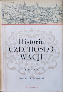 Roman Heck, Marian Orzechowski • Historia Czechosłowacji