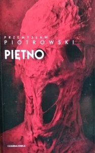 Przemysław Piotrowski • Piętno