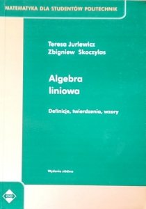 Teresa Jurlewicz • Algebra liniowa. Definicje, twierdzenia, wzory