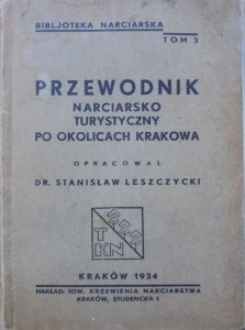 Stanisław Leszczycki • Przewodnik narciarsko turystyczny po okolicach Krakowa