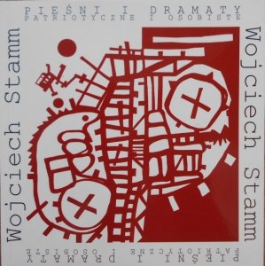 Wojciech Stamm • Pieśni i dramaty patriotyczne i osobiste