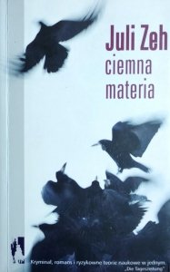 Juli Zeh  • Ciemna materia 