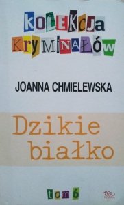 Joanna Chmielewska • Dzikie białko 