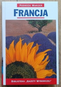 Francja: Podróże marzeń