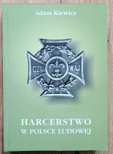 Adam Kiewicz • Harcerstwo w Polsce Ludowej