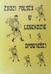 Ewa Basiura • Żydzi polscy w legendzie i opowieści