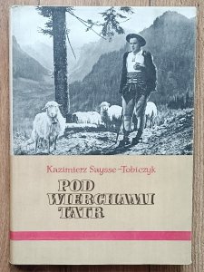 Kazimierz Saysse-Tobiczyk • Pod wierchami Tatr / 1956 