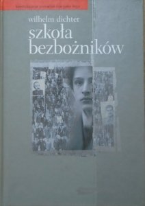 Wilhelm Dichter • Szkoła bezbożników