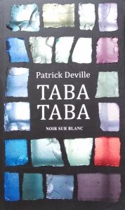 Patrick Deville • Taba taba