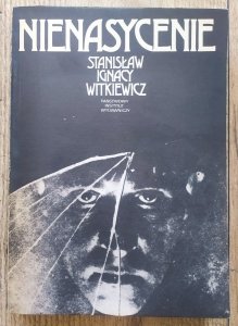 Stanisław Ignacy Witkiewicz • Nienasycenie