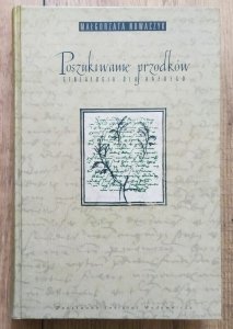 Małgorzata Nowaczyk • Poszukiwanie przodków. Genealogia dla każdego