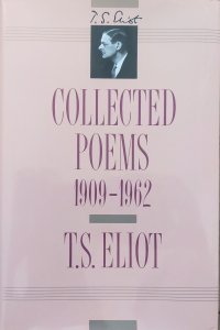 T.S. Eliot • Collected Poems 1909-1962