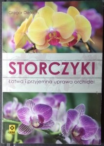 Gregor Dietrich • Storczyki. Łatwa i przyjemna uprawa orchidei