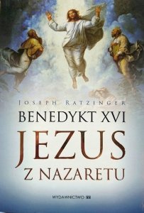 Joseph Ratzinger [Benedykt XVI] • Jezus z Nazaretu