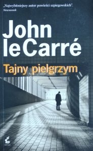 John le Carre • Tajny pielgrzym