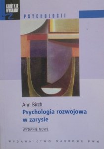 Ann Birch • Psychologia rozwojowa w zarysie